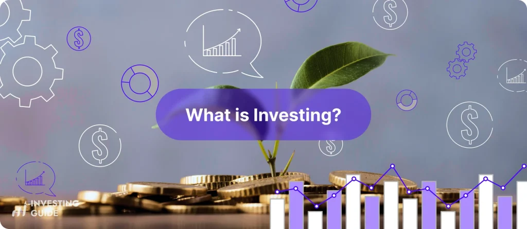 What is Investing?