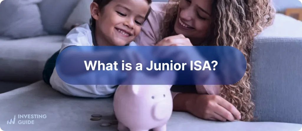 What is a Junior ISA?